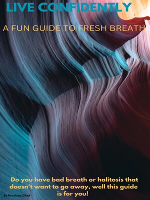 cover image of Live Confidently a Fun Guide to  Fresh Breath